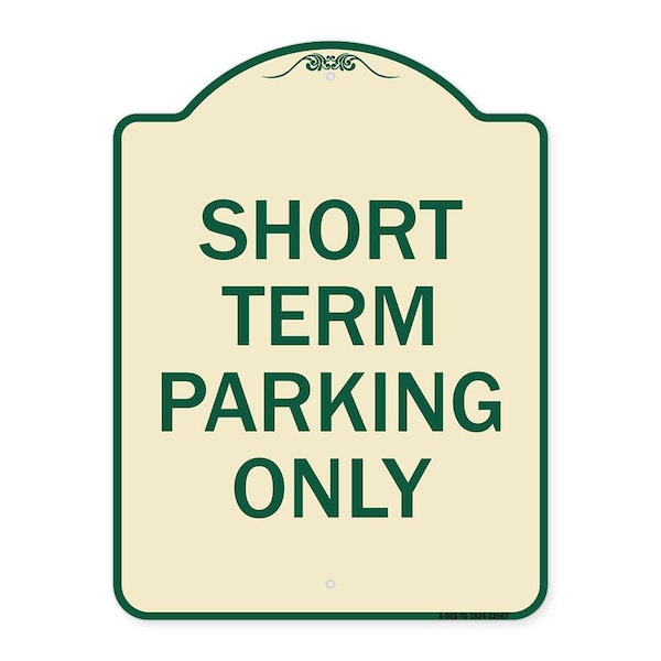 Signmission Short Term Parking Only Heavy-Gauge Aluminum Architectural Sign, 24" x 18", TG-1824-22967 A-DES-TG-1824-22967 - main